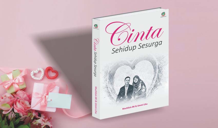 Cinta Sehidup Sesurga, Buku Inspirasi dan Kiat-Kiat Merawat Cinta